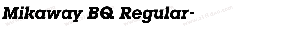 Mikaway BQ Regular字体转换